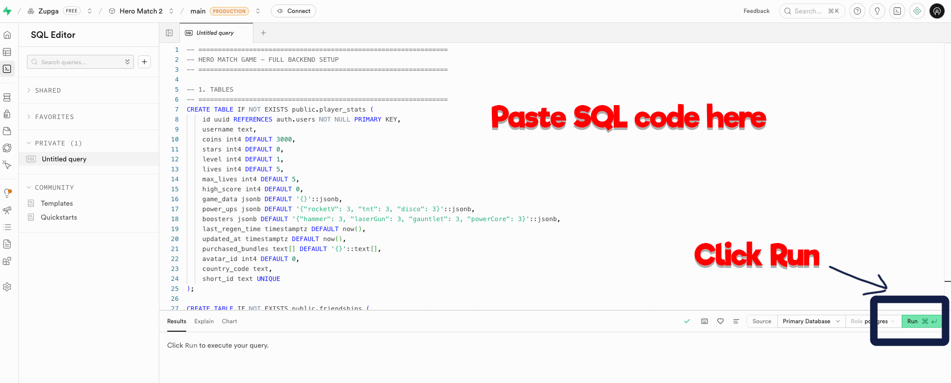 Supabase SQL Editor with the starter SQL pasted and Run highlighted